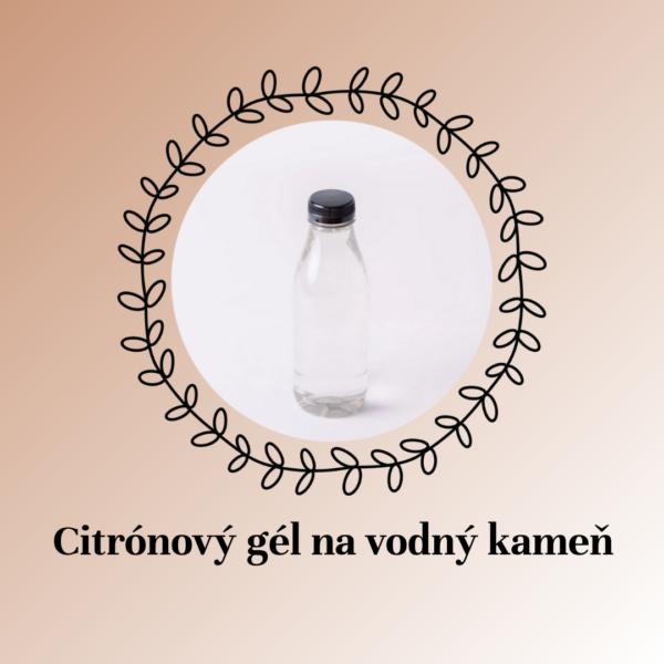 Citrónový gél na vodný kameň - čapovaný